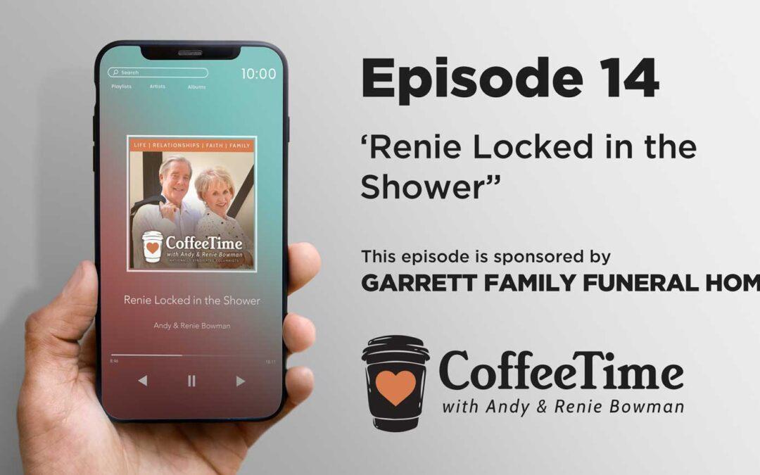 Podcast Ep14 | Renie Locked in the Shower