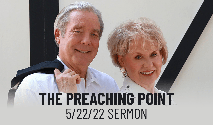 The Preaching Point | 5-22-22